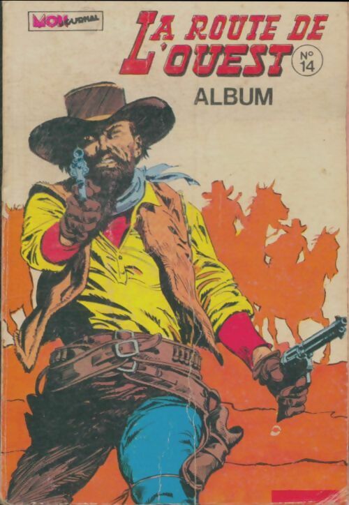 La route de l'ouest Album n°14 : n°40 au 42 - Collectif -  La route de l'ouest Album - Livre
