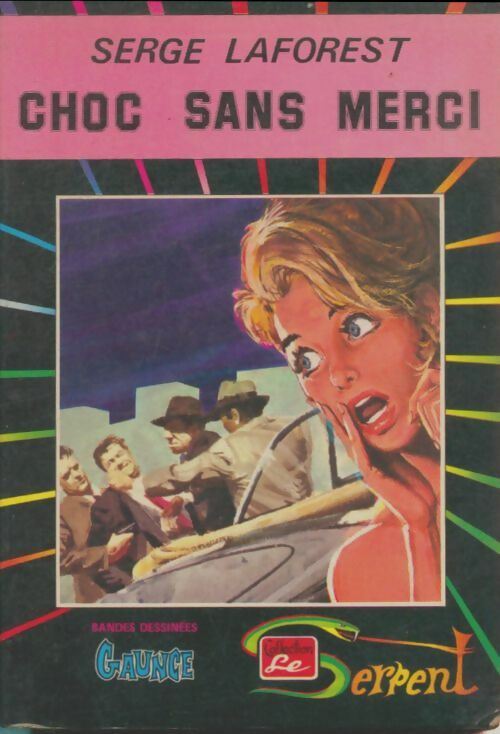 Le Serpent n°4 : Choc sans merci - Collectif -  Le Serpent - Livre