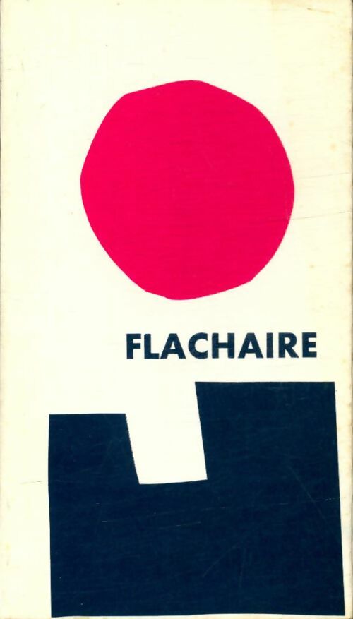 Flachaire  - Pierre-Jean Flachaire -  Jacques Brémond - Livre