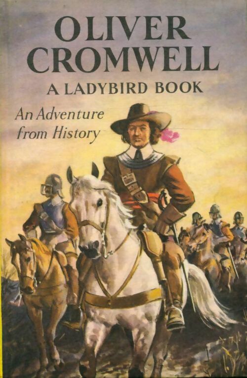 Oliver Cromwell, an adventure from History - L. Du Garde Peach -  A ladybird book - Livre
