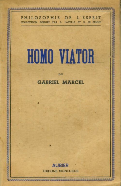Homo viator - Gabriel Marcel -  Philosophie de l'esprit - Livre