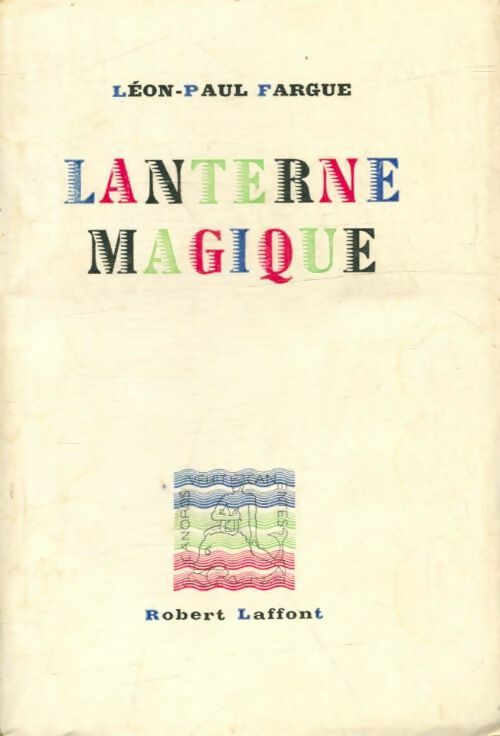 Lanterne magique - Léon-Paul Fargue -  Laffont Poche - Livre