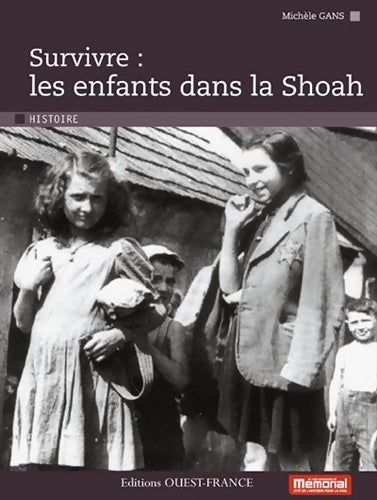 Survivre : Les enfants dans la shoah - Michèle Gans -  Histoire - Livre
