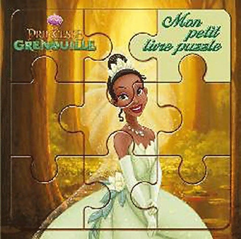La princesse et la grenouille mon petit livre puzzle - Walt Disney -  Disney Princesses - Livre