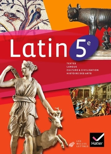 Latin 5e éd. 2010 - manuel de l'élève - Marie-Christine Brindejonc -  Hatier GF - Livre
