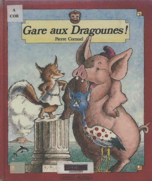 Gare aux dragounes ! - Pierre Cornuel -  Grands lecteurs - Livre