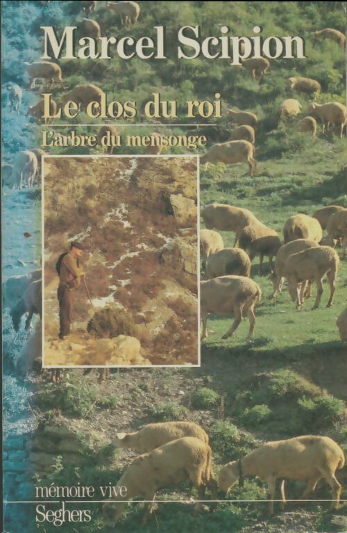 Le clos du roi / L'arbre du mensonge - Marcel Scipion -  Mémoire vive - Livre