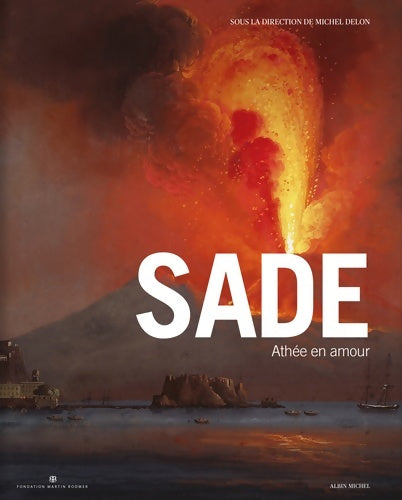 Sade. Athée en amour - Collectif -  Albin Michel GF - Livre