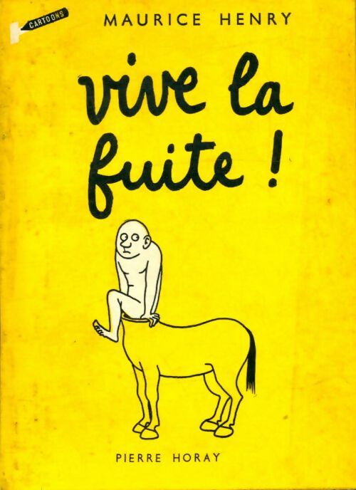 Vive la fuite ! - Maurice Henry -  Cartoons - Livre