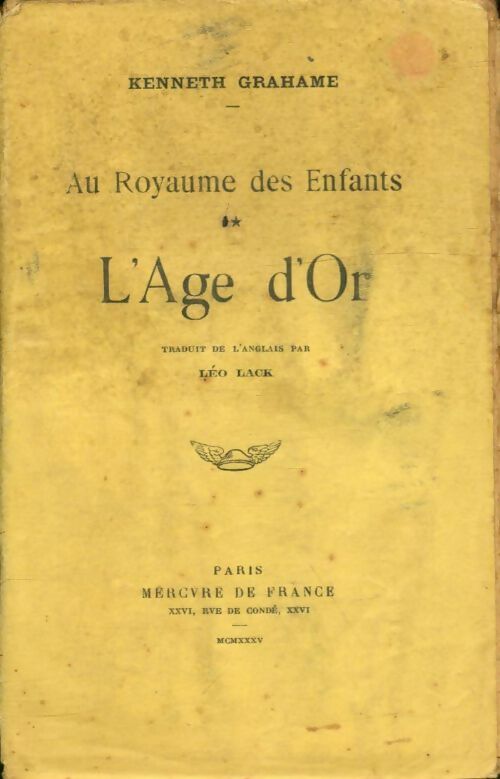 Au royaume des enfants Tome I : L'âge d'or - Kenneth Grahame -  Mercure GF - Livre