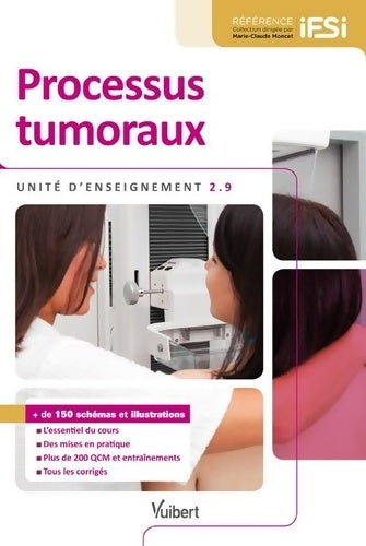 Diplôme d'État infirmier - ue 2. 9 - processus tumoraux : Semestre 5 - Collectif -  Référence IFSI - Livre