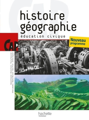 Histoire géographie éducation civique CAP - livre élève - ed. 2010 - Alain Prost -  Hachette Education GF - Livre