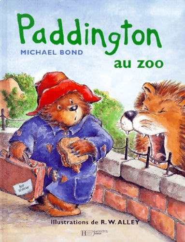 Paddington au zoo - Michael Bond -  Hachette enfants - Livre