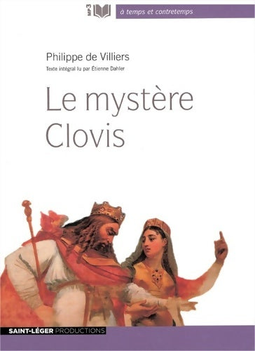 Le mystère Clovis - Philippe De Villiers -  A temps et contretemps - Livre