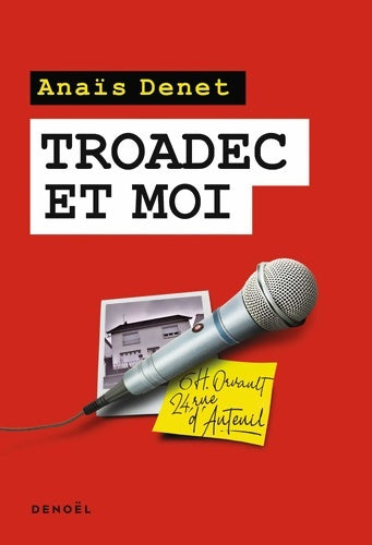 Troadec et moi - Anaïs Denet -  Denoel GF - Livre