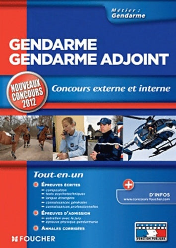 Gendarme - gendarme adjoint nouveau concours 2012 - Thierry Marquetty -  Concours fonction publique - Livre