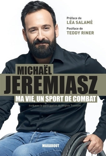 Ma vie, un sport de combat - Michaël Jérémiasz -  Marabout GF - Livre