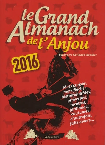 Grand almanach de l'anjou 2016 - Bérangère Guibaud-rabiller -  Geste GF - Livre