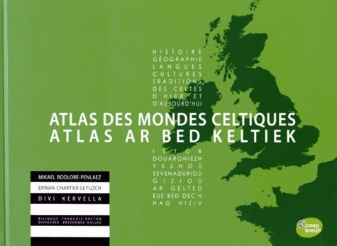 Atlas des mondes celtiques : Histoire géographie langues cultures traditions des celtes d'hier et d'aujourd'hui - Mikael Bodlore-Penlaez -  Coop Breizh GF - Livre