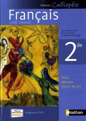 Français Seconde : Programme 2011 - livre unique grand format - Dominique Rincé -  Nathan GF - Livre