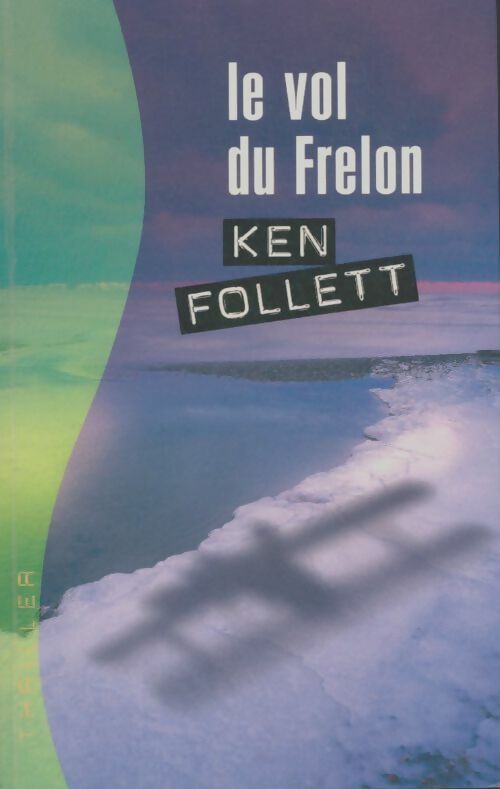 Le vol du frelon - Ken Follett -  France Loisirs GF - Livre