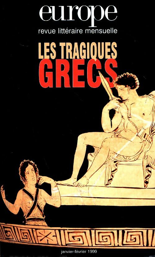 Europe n°837-838 : Les tragiques grecs - Collectif -  Europe Revue - Livre