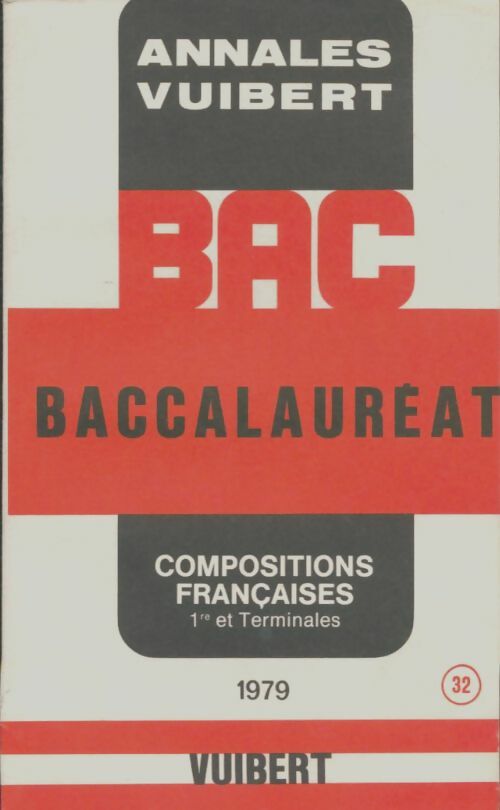 Compositions françaises 1ère et Terminales 1979 - Collectif -  Annales Vuibert - Livre