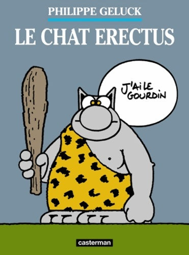 Le chat Tome XVII : Le chat erectus - Philippe Geluck -  Le chat - Livre