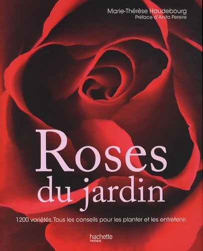 Roses du jardin - Marie-Thérèse Haudebourg -  Hachette pratique GF - Livre