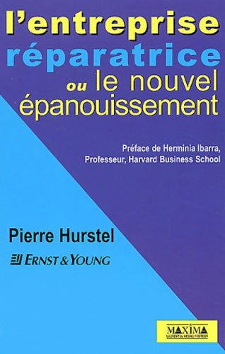 L'entreprise réparatrice ou l'épanouissement au travail - Pierre Hurstel -  Maxima - Livre