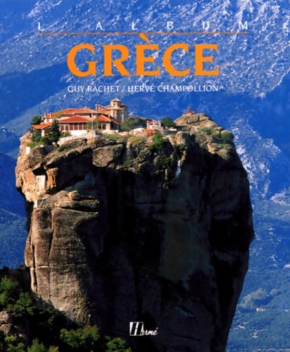 Grèce - Hervé Champollion -  L'album - Livre