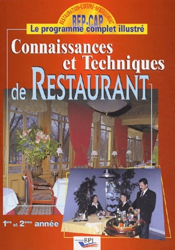 Connaissances et techniques de restaurant - Ferret -  BEP-CAP : le programme complet - Livre