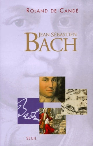 Jean-sébastien bach - Roland De Candé -  Seuil GF - Livre