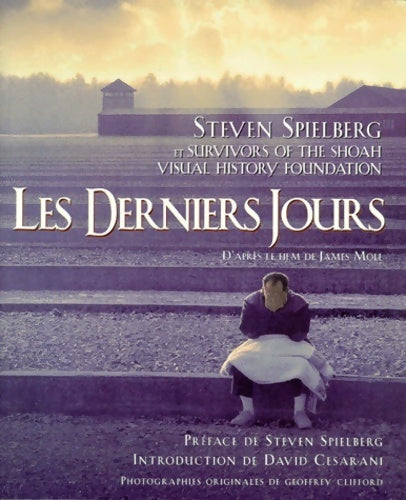 Les derniers jours : D'après le film de james moll - Steven Spielberg -  Albin Michel GF - Livre