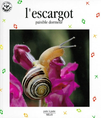L'escargot paisible dormeur - Paul Starosta -  Patte à patte - Livre
