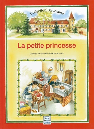 La petite princesse - Frances Burnett -  Porcelaine - Livre