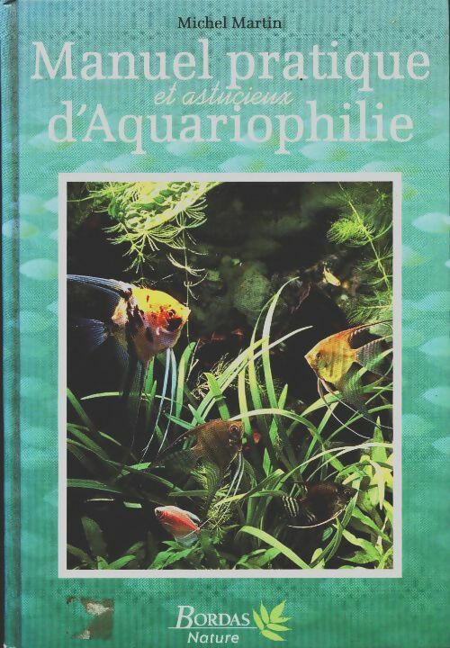 Manuel prat astuc aquariophil - Michel Martin -  Larousse GF - Livre