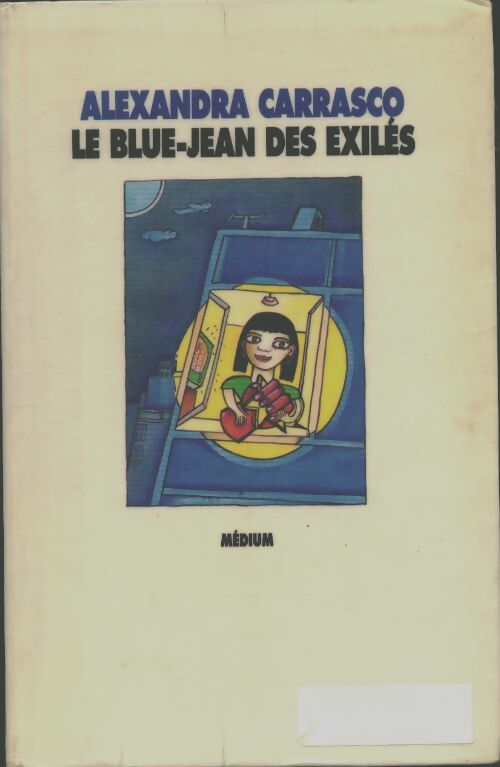 Le blue-jean des exilés - Alexandra Carrasco -  Médium - Livre