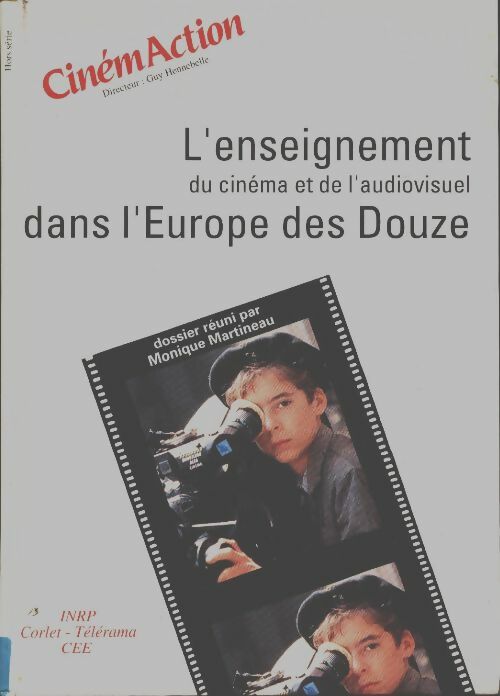 L'enseignement du cinéma et de l'audiovisuel dans l'Europe des douze - Monique Martineau -  CinémAction - Livre