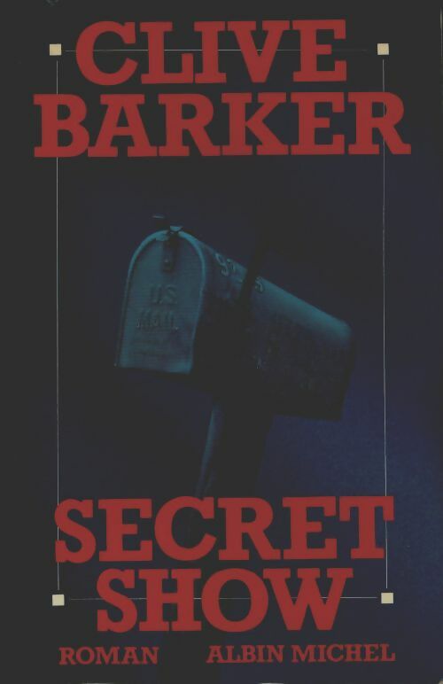 Secret Show - Clive Barker -  Albin Michel GF - Livre