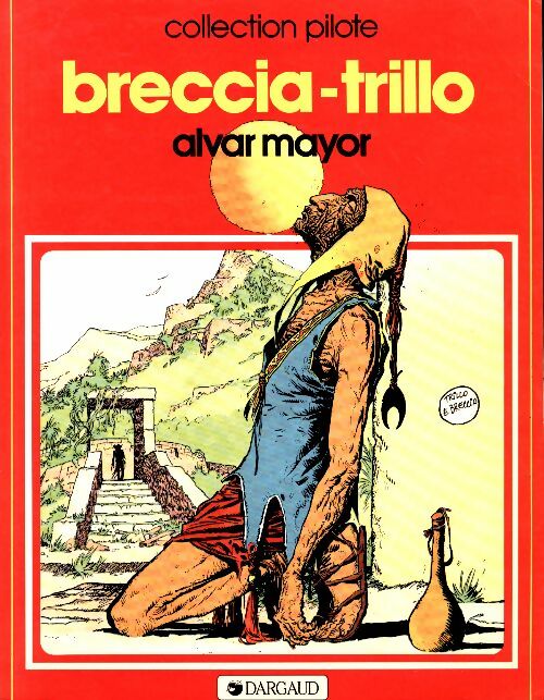 Alvar Mayor - Alberto Breccia -  Pilote - Livre