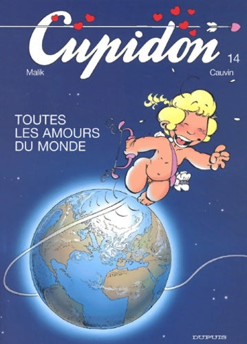 Cupidon Tome XIV : Toutes les amours du monde - Malik -  Cupidon - Livre