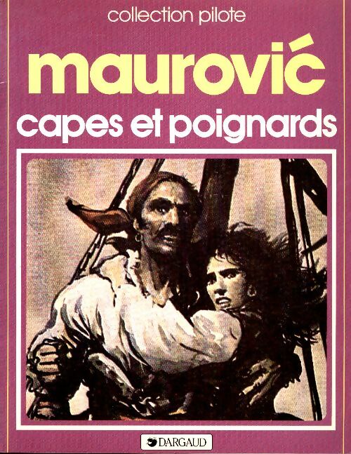 Capes et poignards - Maurovic -  Pilote - Livre