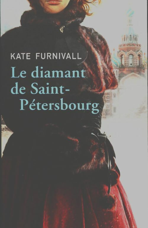 Le diamant de Saint-Pétersbourg - Kate Furnivall -  France Loisirs GF - Livre