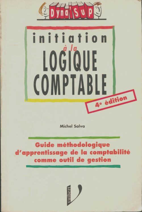 Initiation à la logique comptable - Michel Salva -  dyna'sup - Livre
