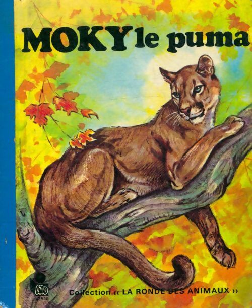 Moky le puma - Robert Dallet -  La ronde des animaux - Livre