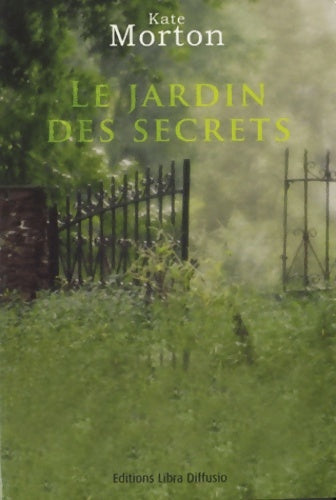 Le jardin des secrets - Kate Morton -  Libra Diffusio GF - Livre