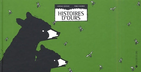 Histoires d'ours - Antonio Ventura -  Les p'tits suisses - Livre