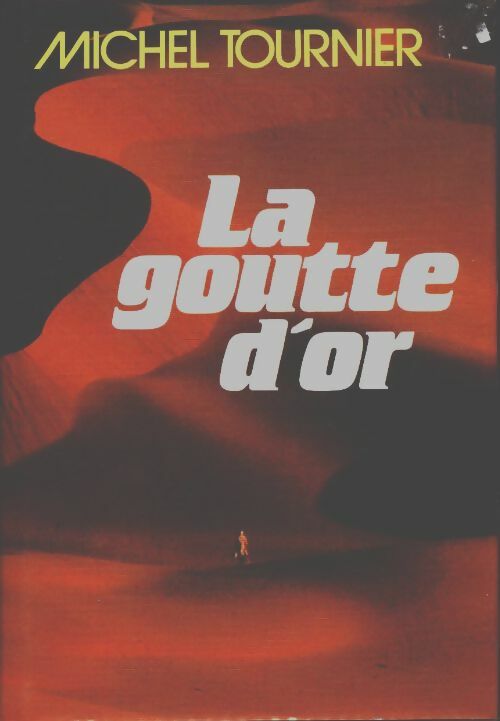 La goutte d'or - Michel Tournier -  Gallimard f loisirs - Livre