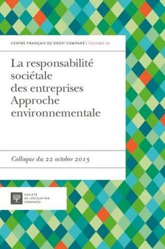 La responsabilité sociétale des entreprises. Approche environnementale - Collectif -  Centre français droit comparé - Livre